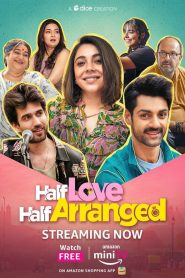 Half Love Half Arranged 2023 [S02 Added]